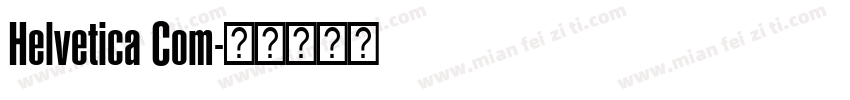 Helvetica Com字体转换